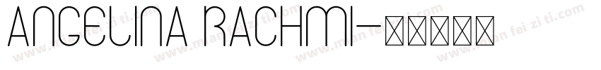 ANGELINA RACHMI字体转换